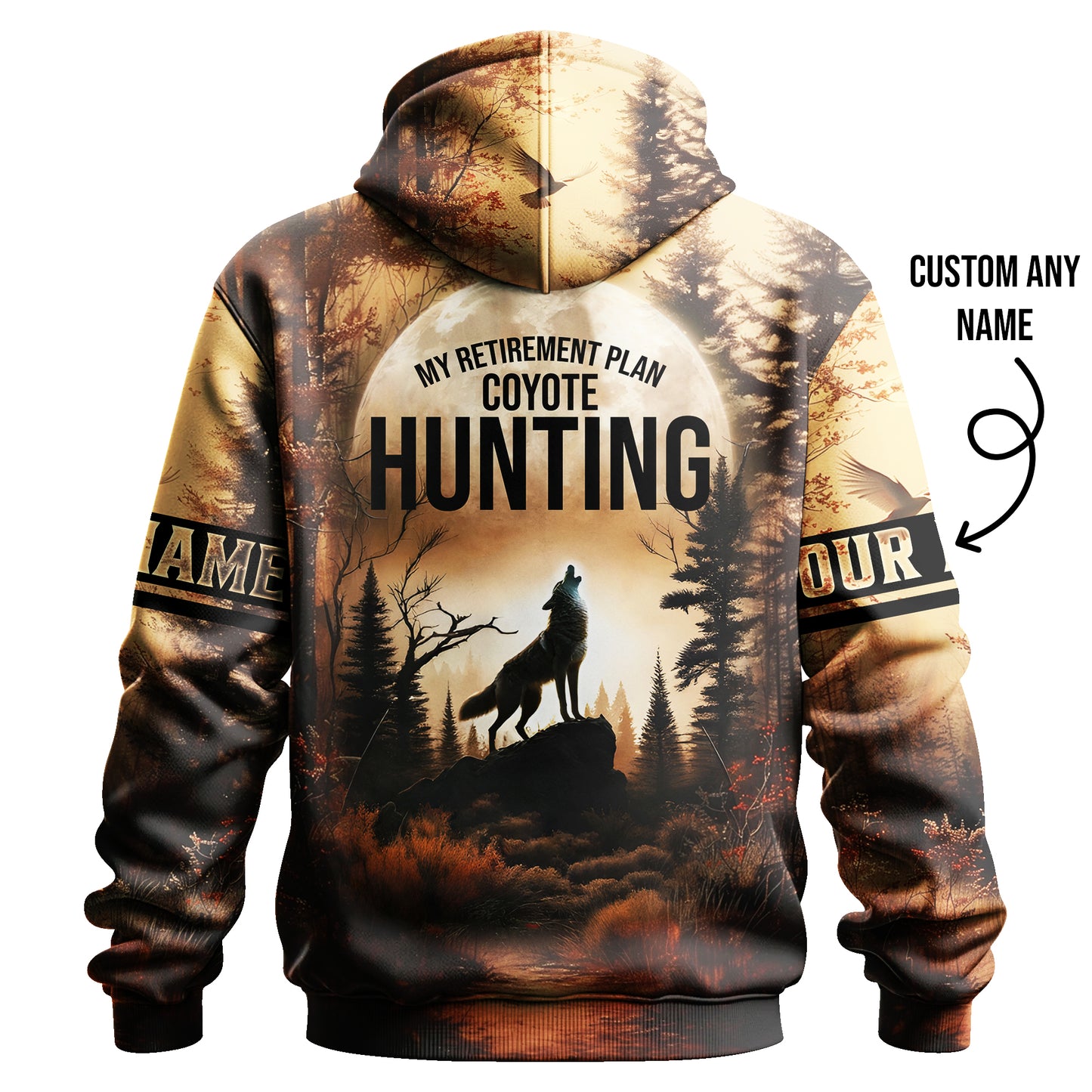 3D Hunting Hoodie - Coyote Hunting Retirement Plan