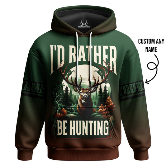 Deer Hunting Hoodie – I'd Rather Be Hunting