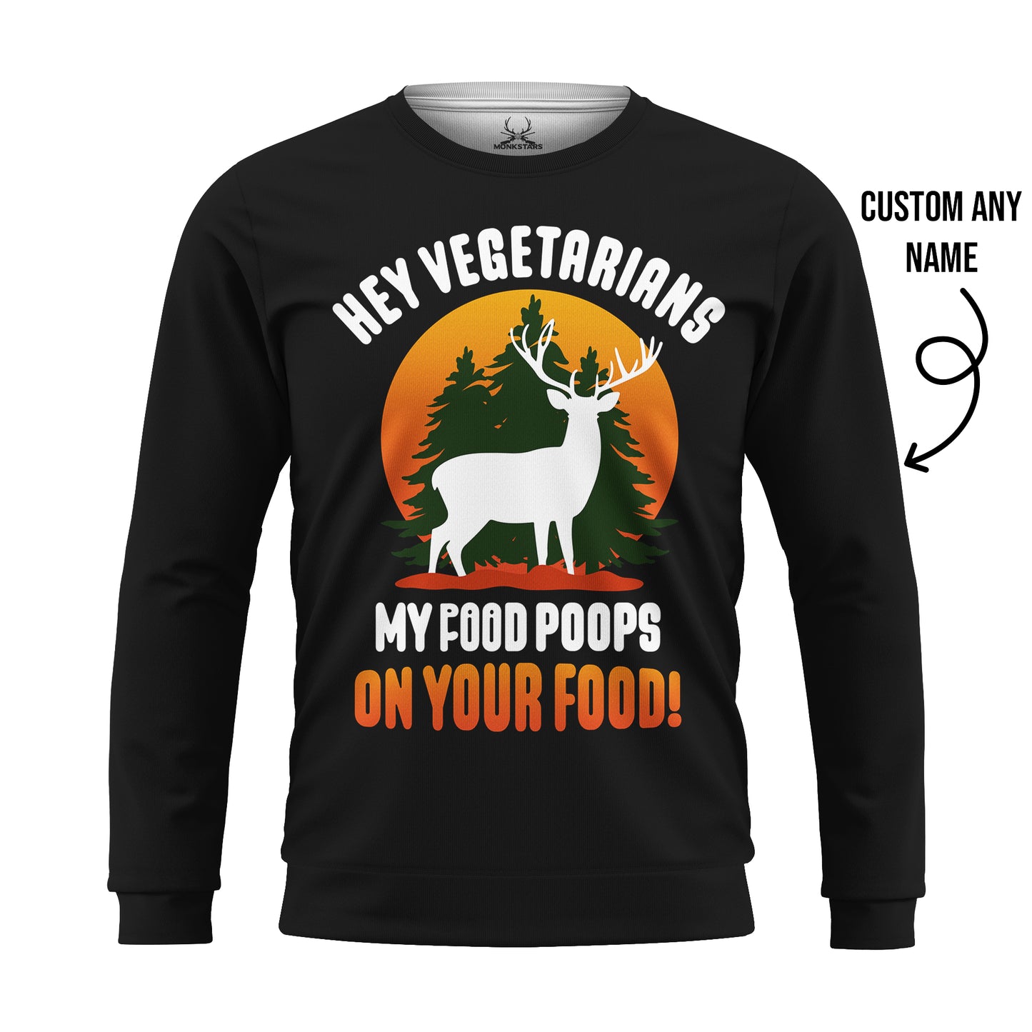 Deer Hunting Hoodie – My Food Poops on Your Food