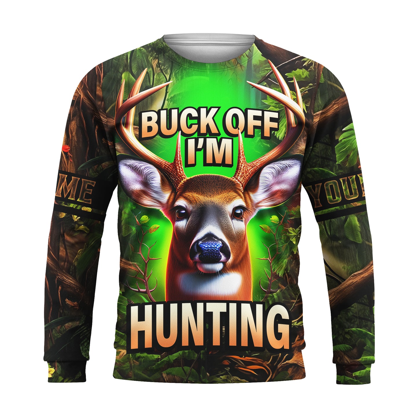 Deer Hunting Hoodie – Buck Off I’m Hunting